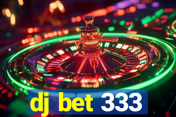 dj bet 333